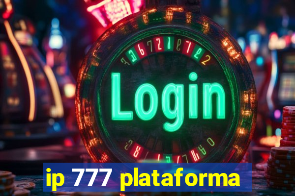 ip 777 plataforma